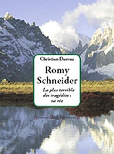 Couverture du livre: Romy Schneider - la plus rerrible des tragédies : sa vie