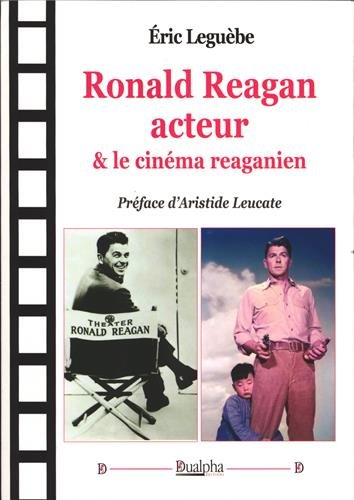 Couverture du livre : Ronald Reagan acteur & le cinéma reaganien