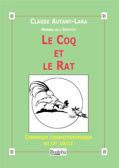 Couverture du livre: Le Coq et le Rat - Chronique cinématographique du XXe siècle