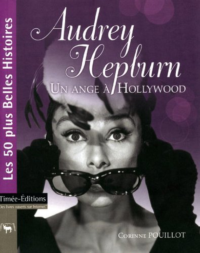 Couverture du livre: Audrey Hepburn - Un ange à Hollywood