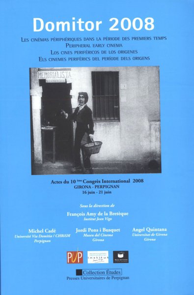 Couverture du livre : Les Cinémas périphériques dans la période des premiers temps - 10e colloque Domitor 2008
