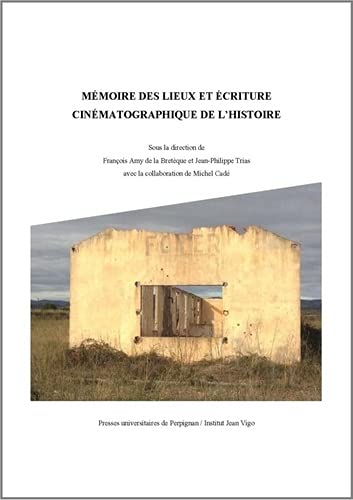 Couverture du livre: Mémoire des lieux et écriture cinématographique de l'Histoire