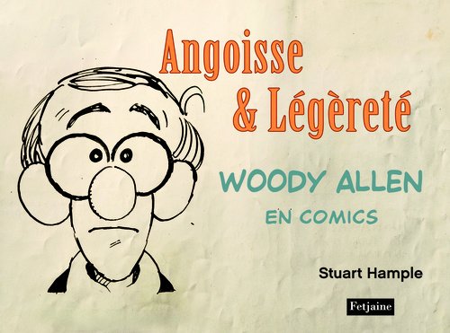 Couverture du livre: Angoisse et légèreté - Woody Allen en comics, tome 1