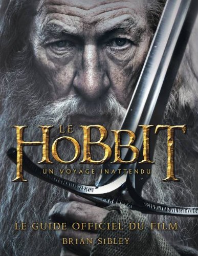 Couverture du livre: Le Hobbit, un voyage inattendu - Le guide officiel du film