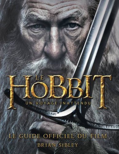 Couverture du livre : Le Hobbit, un voyage inattendu - Le guide officiel du film