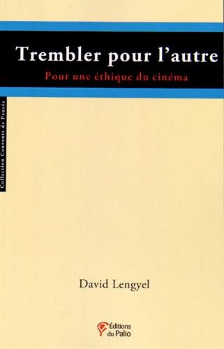 Book cover: Trembler pour l'autre - Pour une éthique du cinéma