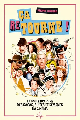 Book cover: Ca retourne ! - La folle histoire des sagas, suites et remakes du cinéma