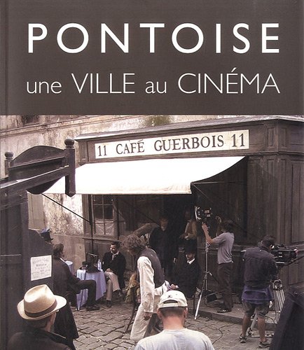 Couverture du livre: Pontoise, une ville au cinéma