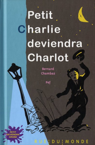 Couverture du livre: Petit Charlie deviendra Charlot