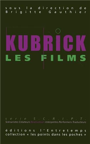Couverture du livre: Kubrick, 1. les films