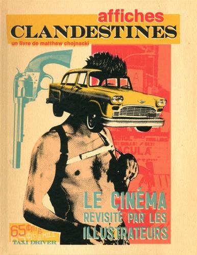 Couverture du livre : Affiches clandestines - Le cinéma revisité par les illustrateurs