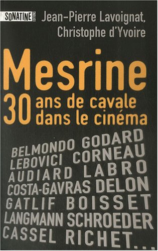 Couverture du livre: Mesrine - 30 Ans de cavale dans le cinéma