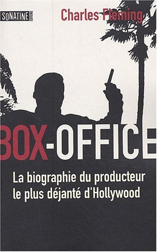 Couverture du livre : Box-office - la biographie du producteur le plus déjanté d'Hollywood