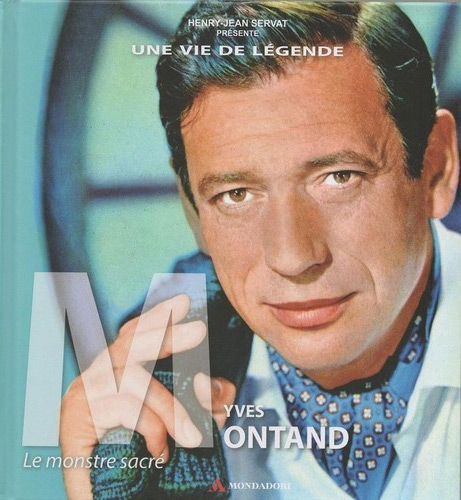 Book cover: Yves Montand - Le Monstre Sacré