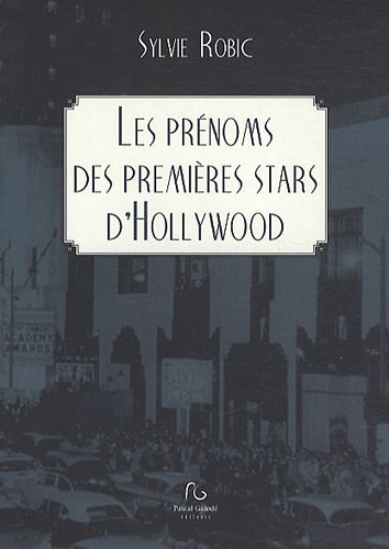 Couverture du livre : Les Prénoms des premières stars d'Hollywood