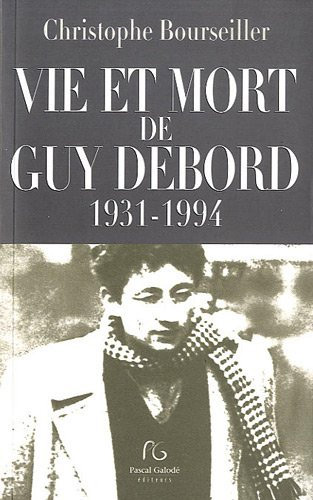 Couverture du livre : Vie et mort de Guy Debord - 1931-1994