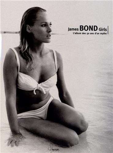 Couverture du livre: James Bond girls - L'album des 50 ans d'un mythe