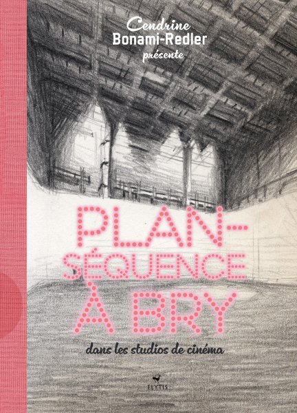 Couverture du livre : Plan-séquence à Bry - dans les studios de cinéma