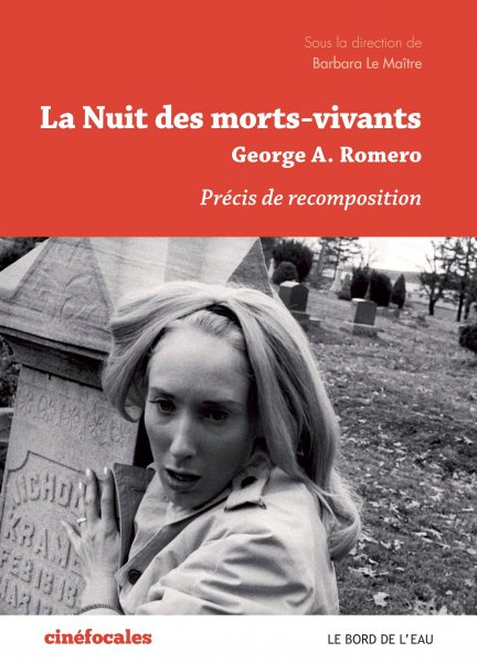 Couverture du livre : La Nuit des morts-vivants - Précis de recomposition