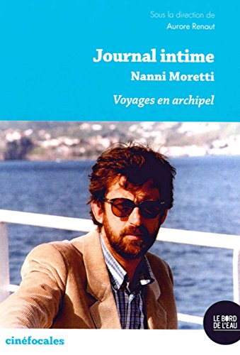 Couverture du livre: Journal intime Nanni Moretti - Voyages en archipel