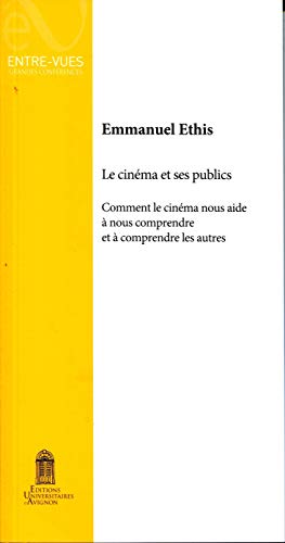 Couverture du livre: Le cinéma et ses publics - Comment le cinéma nous aide à nous comprendre et à comprendre les autres