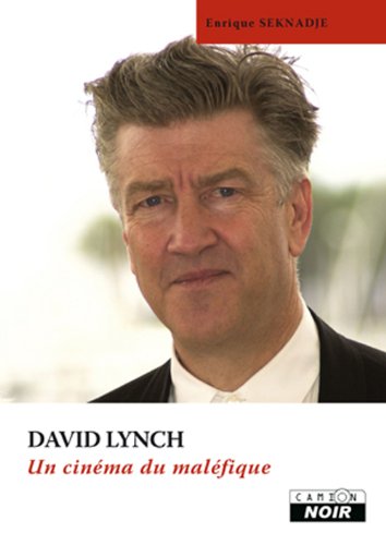 Book cover: David Lynch - Un cinéma du maléfique