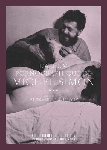 Book cover: L'Album pornographique de Michel Simon