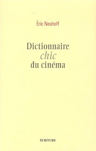 Couverture du livre : Dictionnaire chic du cinéma
