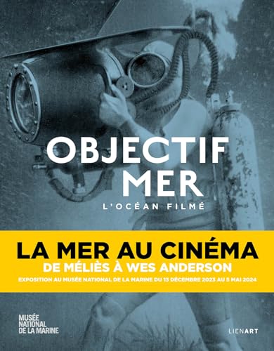 Book cover: Objectif mer - l'océan filmé