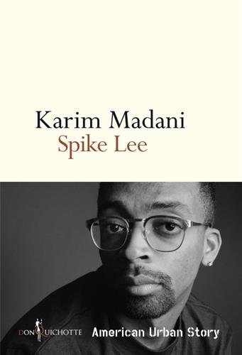 Couverture du livre: Spike Lee - American Urban Story
