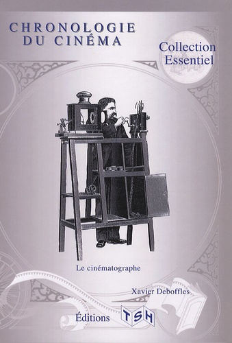 Couverture du livre : Chronologie du cinéma - Le cinématographe