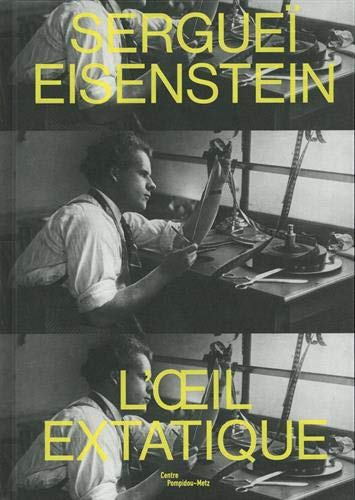 Couverture du livre: Sergueï Eisenstein - L'oeil extatique