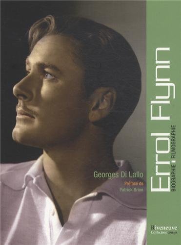 Couverture du livre: Errol Flynn - Biographie, filmographie