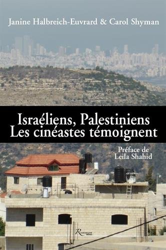 Couverture du livre : Israéliens, Palestiniens, les cinéastes témoignent