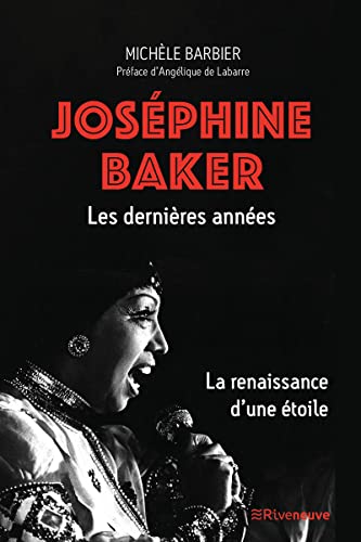 Couverture du livre: Josephine Baker, les dernières années - La renaissance d'une étoile