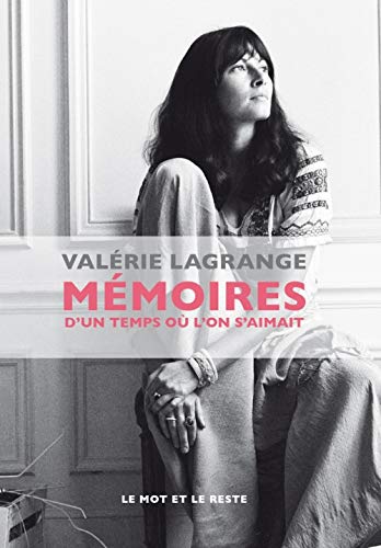 Couverture du livre : Mémoires d'un temps où l'on s'aimait