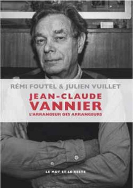 Couverture du livre: Jean-Claude Vannier - L'arrangeur des arrangeurs