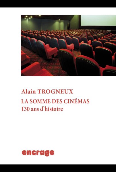 Book cover: La Somme des cinémas - 130 ans d'histoire