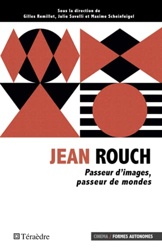 Couverture du livre : Jean Rouch - Passeur d'images, passeur de mondes