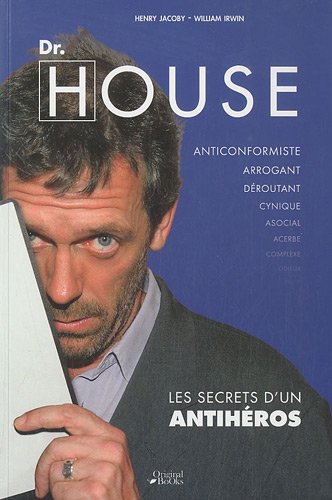 Couverture du livre : Dr House - Les secrets d'un antihéros