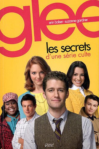 Couverture du livre: Glee - les secrets d'une série culte
