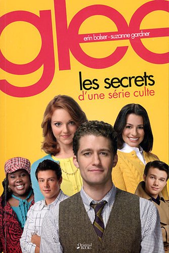 Book cover: Glee - les secrets d'une série culte