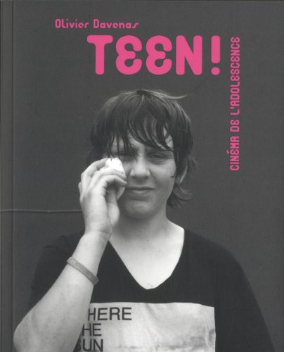 Book cover: Teen ! - Cinéma de l'adolescence
