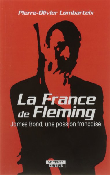 Couverture du livre: La France de Fleming - James Bond, une passion française