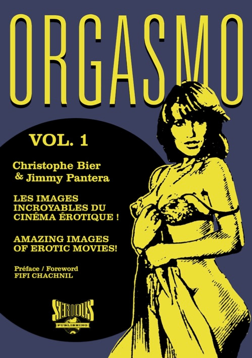 Book cover: Orgasmo - les images incroyables du cinéma érotique ! Vol 1