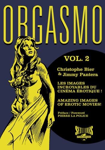 Book cover: Orgasmo - les images incroyables du cinéma érotique ! Vol 2