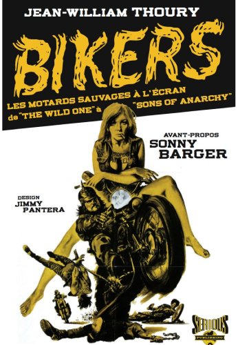 Couverture du livre: Bikers - Les motards sauvages à l'écran de The wild one à Sons of anarchy
