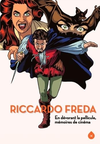 Book cover: Riccardo Freda - En dévorant la pellicule - Mémoires de cinéma