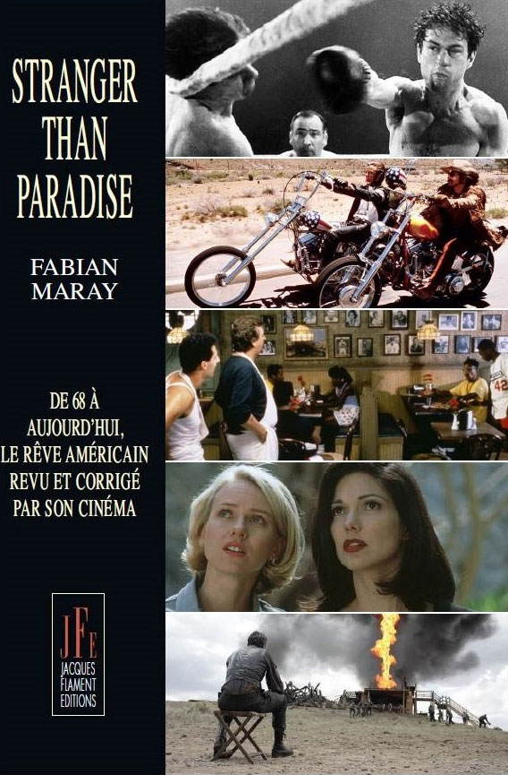 Book cover: Stranger Than Paradise - De 68 à aujourd'hui, le rêve américain revu et corrigé par son cinéma