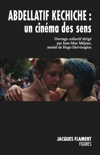 Couverture du livre : Abdellatif Kechiche - un cinéma des sens